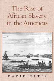 Book Cover, The Rise of African Slavery in the Americas